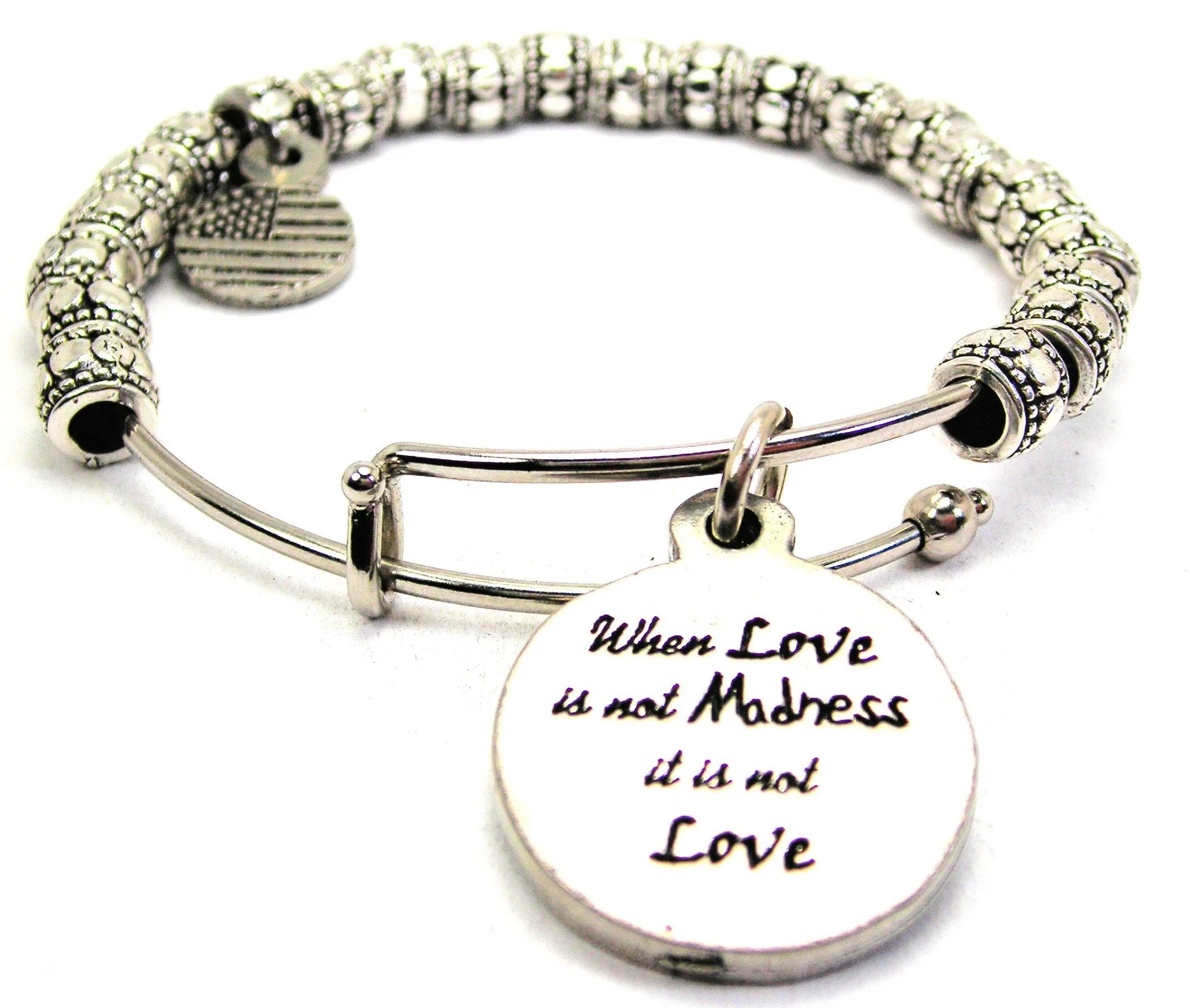 When Love Is Not Madness It Is Not Love Metal Beaded Bracelet